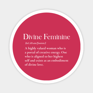 Divine Feminine Definition Woman T-Shirt | Divine Feminine Meaning, Empowered Feminine, High Value, Spirituality, Confident, Divine Femme Magnet